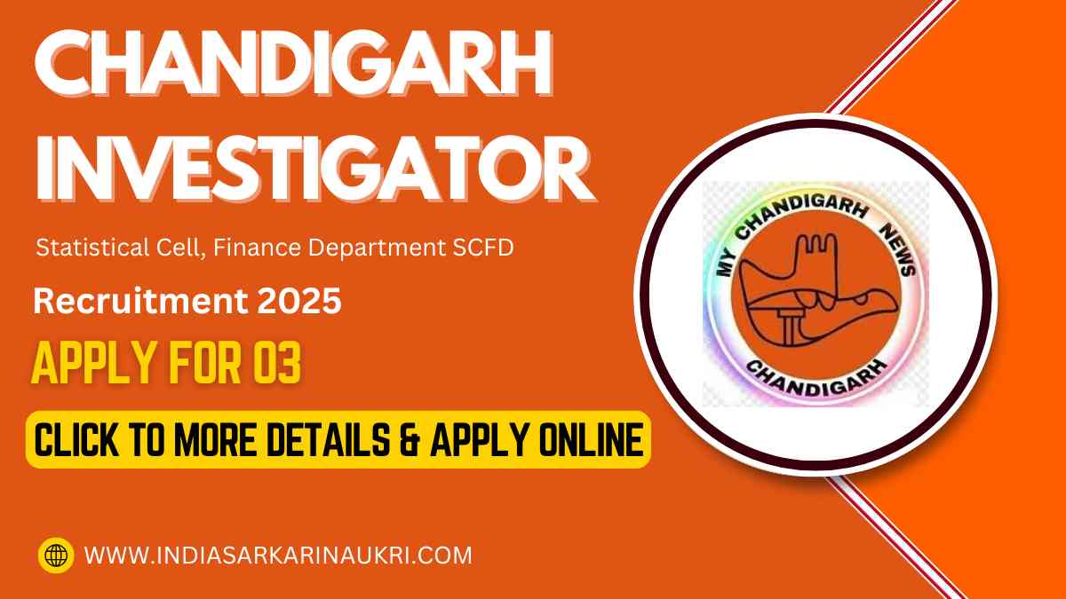 Chandigarh Investigator Recruitment 2025 Apply Online for 03 SCF Department Posts